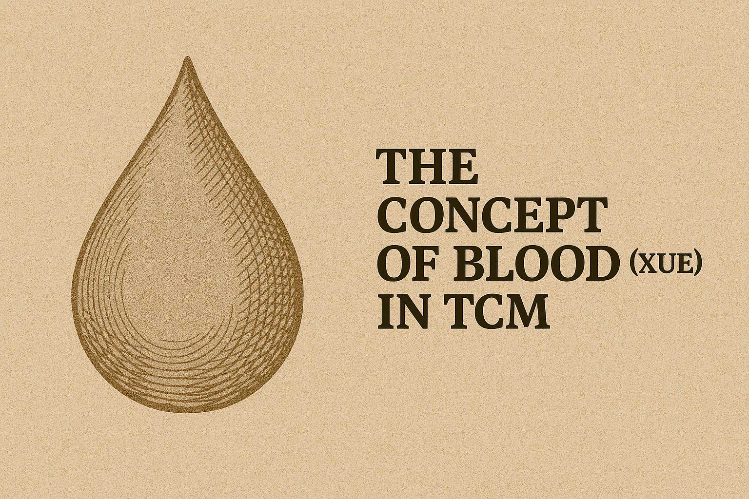 The Concept of Blood (Xue) in TCM